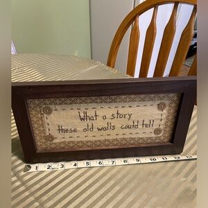 Rustic Framed Sign "What a story these old walls could tell" - Brown